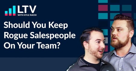 Should You Keep Rogue Salespeople On Your Team?