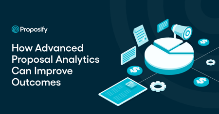 How Advanced Proposal Analytics Can Improve Outcomes