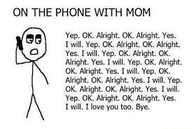 on the phone with mum