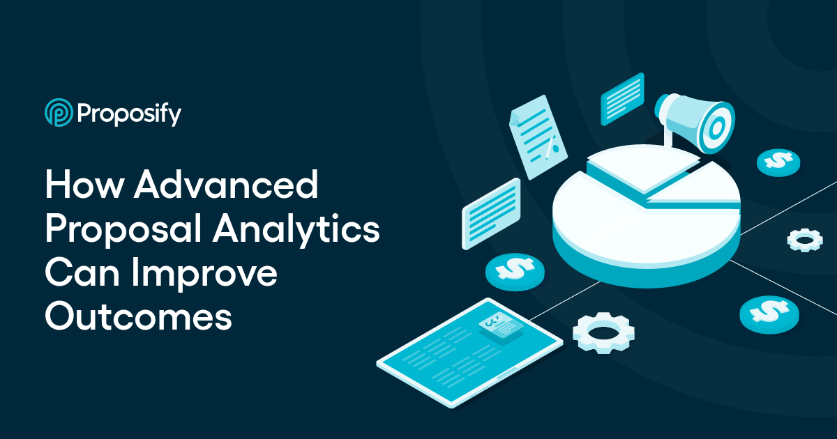 Boost Sales Outcomes With Advanced Proposal Analytics 